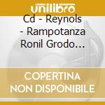 Cd - Reynols - Rampotanza Ronil Grodo Remplente cd