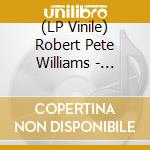 (LP Vinile) Robert Pete Williams - Louisiana Blues vinile