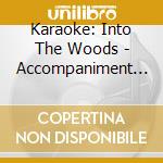 Karaoke: Into The Woods - Accompaniment Cd - Karaoke: Into The Woods - Accompaniment Cd cd