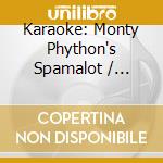 Karaoke: Monty Phython's Spamalot / Various cd