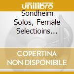 Sondheim Solos, Female Selectioins  (Broadway Accompaniment Music) cd