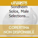 Sondheim Solos, Male Selections (Broadway Accompaniment Music) / Various cd musicale
