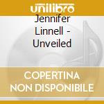 Jennifer Linnell - Unveiled cd