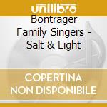 Bontrager Family Singers - Salt & Light cd