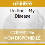 Redline - My Disease cd