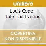 Louis Cope - Into The Evening cd