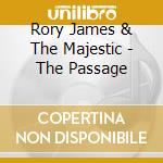 Rory James & The Majestic - The Passage cd musicale di Rory James & The Majestic