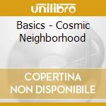 Basics - Cosmic Neighborhood cd