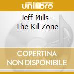 Jeff Mills - The Kill Zone