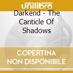 Darkend - The Canticle Of Shadows cd