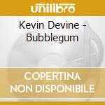 Kevin Devine - Bubblegum cd musicale di Kevin Devine