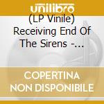 (LP Vinile) Receiving End Of The Sirens - Between The Heart & The Synapse vinile