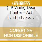 (LP Vinile) Dear Hunter - Act I: The Lake South The Rive vinile