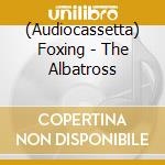 (Audiocassetta) Foxing - The Albatross cd musicale di Foxing