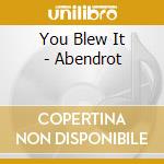 You Blew It - Abendrot cd musicale di You Blew It
