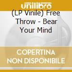 (LP Vinile) Free Throw - Bear Your Mind lp vinile di Free Throw