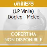 (LP Vinile) Dogleg - Melee lp vinile
