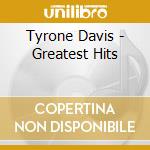 Tyrone Davis - Greatest Hits cd