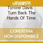 Tyrone Davis - Turn Back The Hands Of Time cd