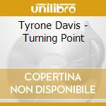 Tyrone Davis - Turning Point cd