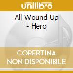 All Wound Up - Hero cd