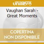 Vaughan Sarah - Great Moments cd
