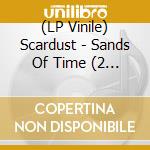 (LP Vinile) Scardust - Sands Of Time (2 Lp) lp vinile