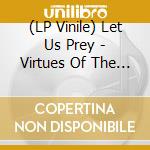 (LP Vinile) Let Us Prey - Virtues Of The Vicious lp vinile