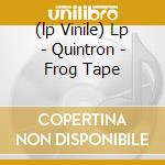 (lp Vinile) Lp - Quintron - Frog Tape cd