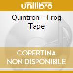 Quintron - Frog Tape cd