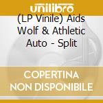 (LP Vinile) Aids Wolf & Athletic Auto - Split vinile