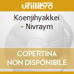 Koenjihyakkei - Nivraym cd