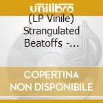(LP Vinile) Strangulated Beatoffs - Beatoffs The (White Album) lp vinile di Strangulated Beatoffs
