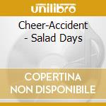 Cheer-Accident - Salad Days cd musicale di Cheer-accident