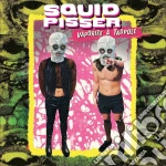 Squid Pisser - Vaporize A Tadpole (Deluxe Edition) cd