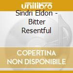 Sindri Eldon - Bitter Resentful cd