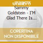 Sammy Goldstein - I'M Glad There Is You cd