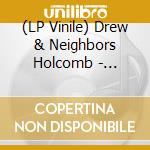 (LP Vinile) Drew & Neighbors Holcomb - Strangers No More vinile