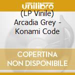 (LP Vinile) Arcadia Grey - Konami Code vinile
