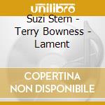 Suzi Stern - Terry Bowness - Lament cd