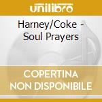 Harney/Coke - Soul Prayers cd