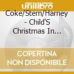 Coke/Stern/Harney - Child'S Christmas In Wales cd