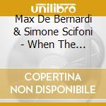Max De Bernardi & Simone Scifoni - When The Sun Goes Down cd