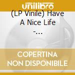 (LP Vinile) Have A Nice Life - Deathconsciousness (2 Lp) vinile