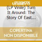(LP Vinile) Turn It Around: The Story Of East Bay Punk lp vinile