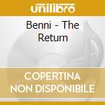 Benni - The Return cd musicale di Benni
