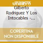 Gilberto Rodriguez Y Los Intocables - Sabor Maracuya Desnuda