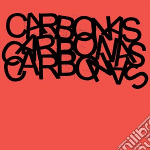 (LP Vinile) Carbonas - Your Moral Superiors: Singles And Rarities (2 Lp) lp vinile di Carbonas
