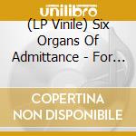 (LP Vinile) Six Organs Of Admittance - For Octavio Paz cd