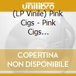 (LP Vinile) Pink Cigs - Pink Cigs (Half-Half Blue Yellow) vinile